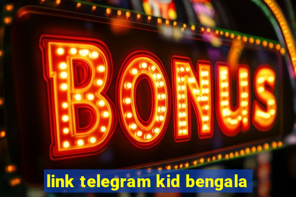 link telegram kid bengala